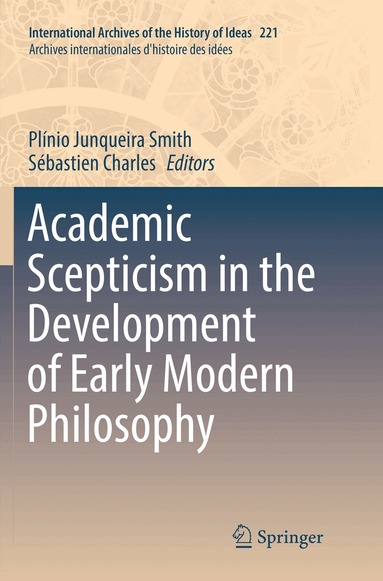 Plínio Junqueira Smith, Sébastien Charles - Academic Scepticism in the Development of Early Modern Philosophy, Häftad