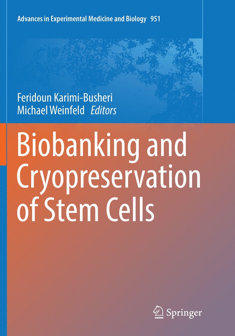 Feridoun Karimi-Busheri, Michael Weinfeld - Biobanking and Cryopreservation of Stem Cells, Häftad