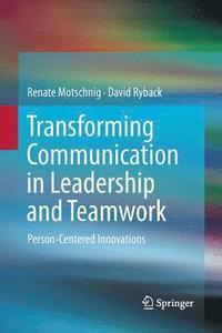 bokomslag Transforming Communication in Leadership and Teamwork