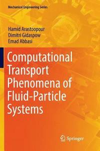 bokomslag Computational Transport Phenomena of Fluid-Particle Systems