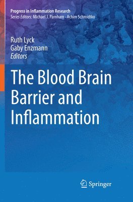 bokomslag The Blood Brain Barrier and Inflammation