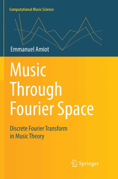 Emmanuel Amiot - Music Through Fourier Space, Häftad