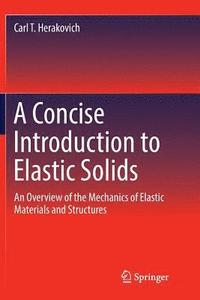 bokomslag A Concise Introduction to Elastic Solids