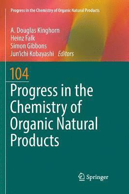 A. Douglas Kinghorn, Heinz Falk, Simon Gibbons, Jun'ichi Kobayashi - Progress in the Chemistry of Organic Natural Products 104, Häftad