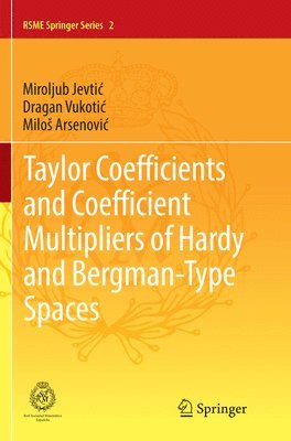 bokomslag Taylor Coefficients and Coefficient Multipliers of Hardy and Bergman-Type Spaces