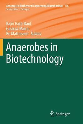 Rajni Hatti-Kaul, Gashaw Mamo, Bo Mattiasson - Anaerobes in Biotechnology, Häftad