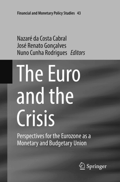 Nazaré da Costa Cabral, José Renato Gonçalves, Nuno Cunha Rodrigues - Euro and the Crisis, Häftad