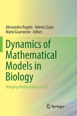 Dynamics of Mathematical Models in Biology 1
