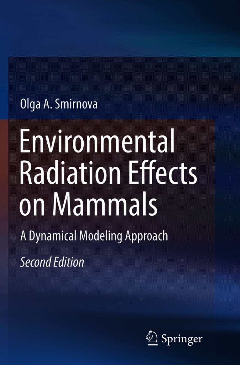 Olga A. Smirnova - Environmental Radiation Effects on Mammals, Häftad