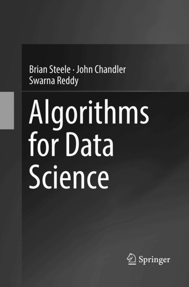 Brian Steele, John Chandler, Swarna Reddy - Algorithms for Data Science, Häftad