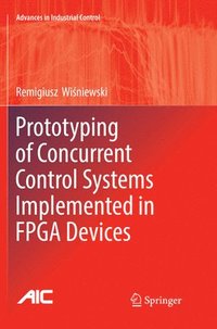 bokomslag Prototyping of Concurrent Control Systems Implemented in FPGA Devices