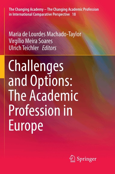Maria de Lourdes Machado-Taylor, Virgílio Meira Soares, Ulrich Teichler - Challenges and Options: The Academic Profession in Europe, Häftad