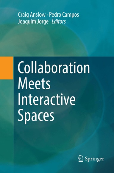 Craig Anslow, Pedro Campos, Joaquim Jorge - Collaboration Meets Interactive Spaces, Häftad