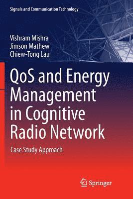 QoS and Energy Management in Cognitive Radio Network 1