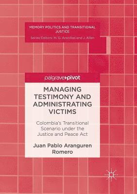 Managing Testimony and Administrating Victims 1