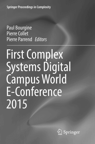 Paul Bourgine, Pierre Collet, Pierre Parrend - First Complex Systems Digital Campus World E-Conference 2015, Häftad