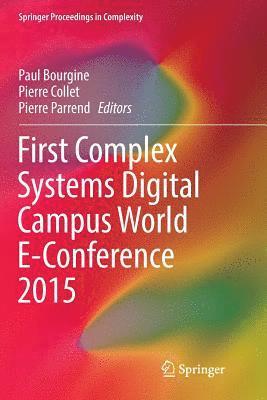 First Complex Systems Digital Campus World E-Conference 2015 1