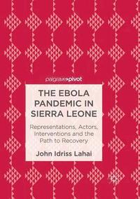 bokomslag The Ebola Pandemic in Sierra Leone