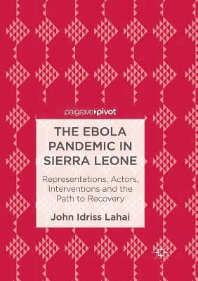 The Ebola Pandemic in Sierra Leone 1