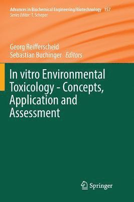 In vitro Environmental Toxicology - Concepts, Application and Assessment 1