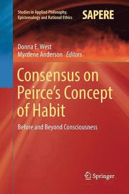 Consensus on Peirces Concept of Habit 1