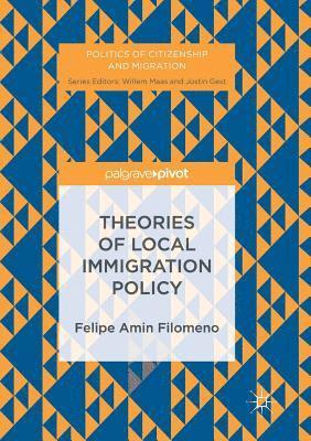 Theories of Local Immigration Policy 1