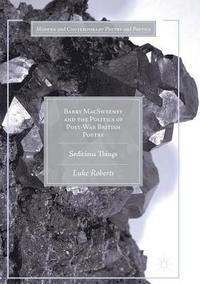 bokomslag Barry MacSweeney and the Politics of Post-War British Poetry