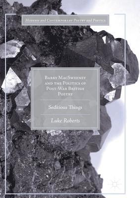 Barry MacSweeney and the Politics of Post-War British Poetry 1