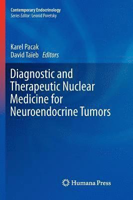 bokomslag Diagnostic and Therapeutic Nuclear Medicine for Neuroendocrine Tumors