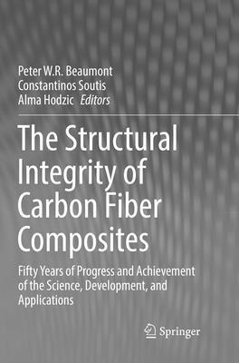 Peter W. R Beaumont, Constantinos Soutis, Alma Hodzic, Peter W. R. Beaumont - Structural Integrity of Carbon Fiber Composites, Häftad