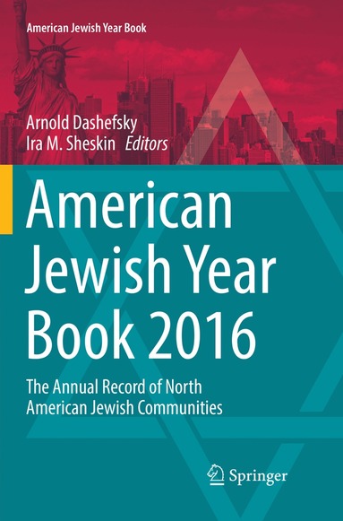 Arnold Dashefsky, Ira M. Sheskin - American Jewish Year Book 2016, Häftad
