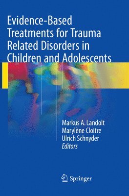 Evidence-Based Treatments for Trauma Related Disorders in Children and Adolescents 1