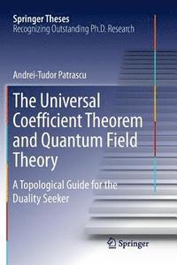 bokomslag The Universal Coefficient Theorem and Quantum Field Theory