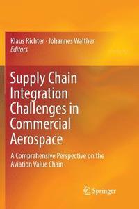 bokomslag Supply Chain Integration Challenges in Commercial Aerospace