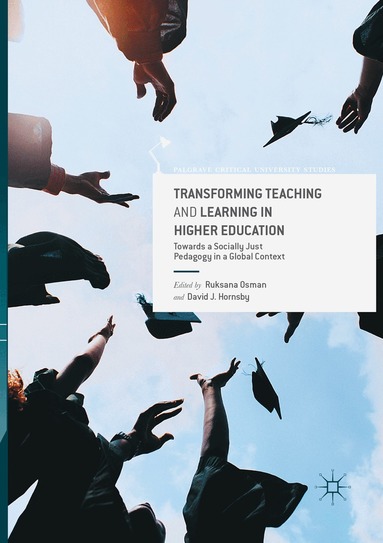 Ruksana Osman, David J Hornsby - Transforming Teaching and Learning in Higher Education, Häftad