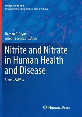Nitrite and Nitrate in Human Health and Disease 1