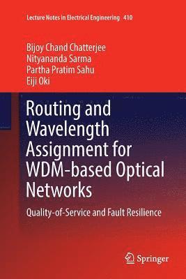 Routing and Wavelength Assignment for WDM-based Optical Networks 1