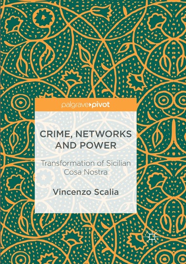 Vincenzo Scalia - Crime, Networks and Power, Häftad