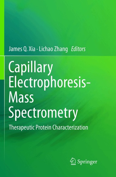 James Q. Xia, Lichao Zhang - Capillary Electrophoresis-Mass Spectrometry, Häftad