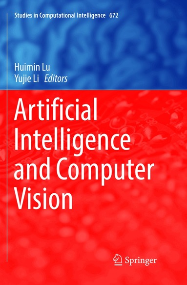 Huimin Lu, Yujie Li - Artificial Intelligence and Computer Vision, Häftad