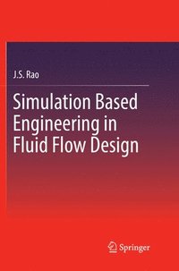 bokomslag Simulation Based Engineering in Fluid Flow Design