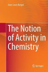 bokomslag The Notion of Activity in Chemistry