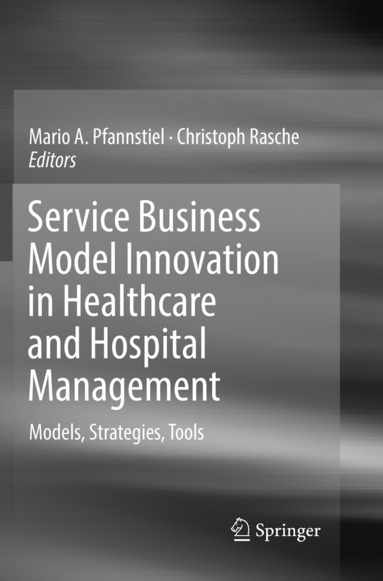 bokomslag Service Business Model Innovation in Healthcare and Hospital Management