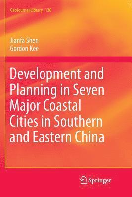 bokomslag Development and Planning in Seven Major Coastal Cities in Southern and Eastern China