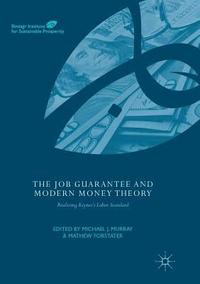 bokomslag The Job Guarantee and Modern Money Theory