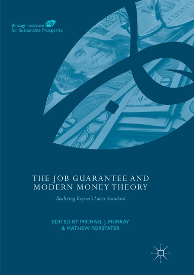 Michael J. Murray, Mathew Forstater - Job Guarantee and Modern Money Theory, Häftad