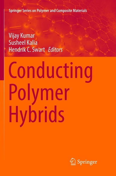 Vijay Kumar, Susheel Kalia, Hendrik C. Swart - Conducting Polymer Hybrids, Häftad