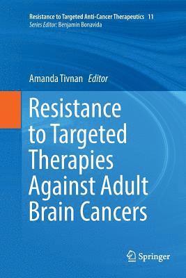 bokomslag Resistance to Targeted Therapies Against Adult Brain Cancers