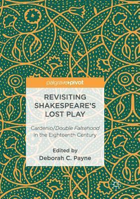 bokomslag Revisiting Shakespeare's Lost Play