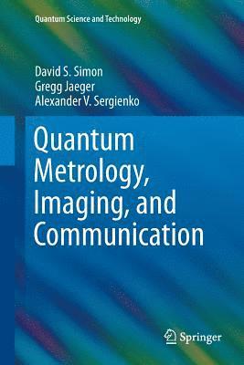 Quantum Metrology, Imaging, and Communication 1